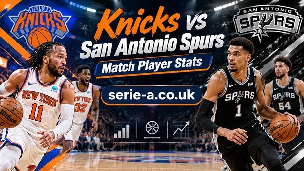 Knicks vs San Antonio Spurs Match Player Stats featuring NBA players and team logos