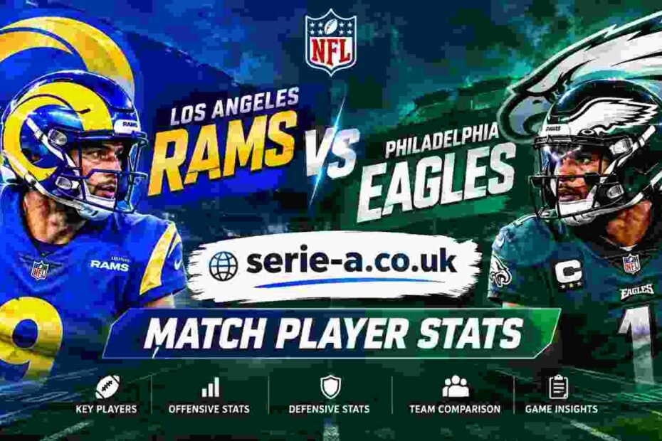 Los Angeles Rams vs Philadelphia Eagles Match Player Stats