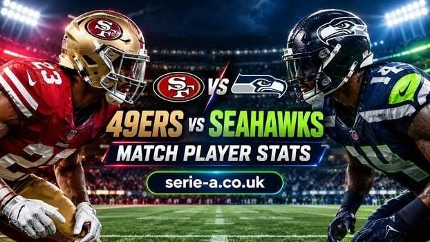 49ers vs Seahawks Match Player Stats featuring San Francisco 49ers and Seattle Seahawks players, with serie-a.co.uk branding.